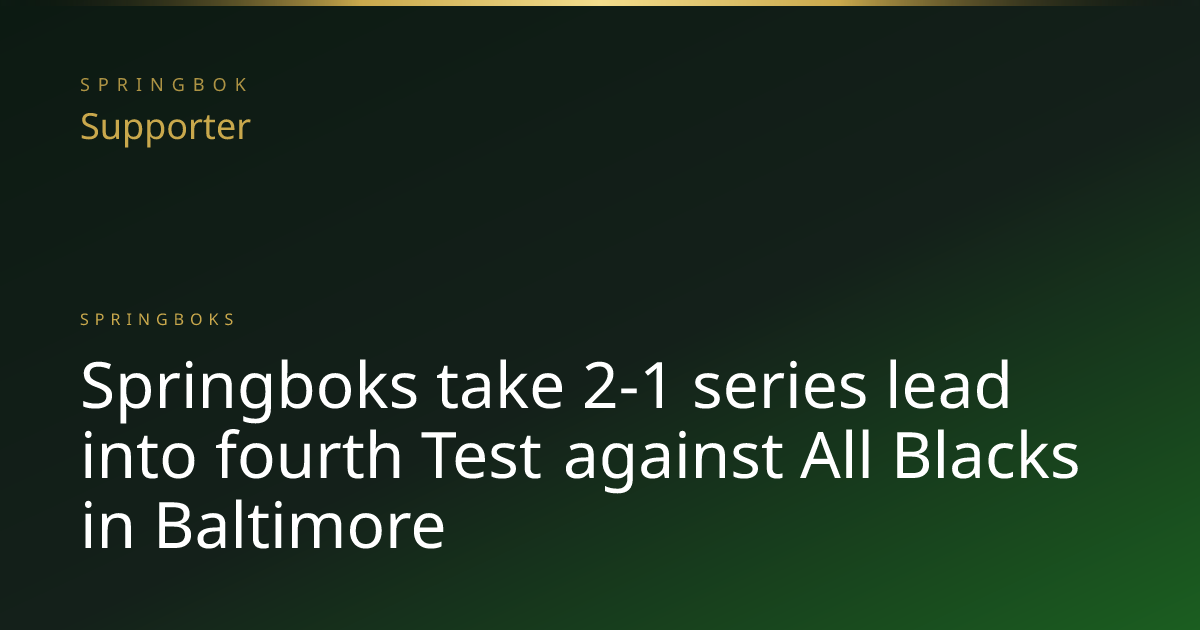 Springboks take 2-1 series lead into fourth Test against All Blacks in ...